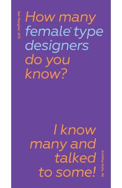 Coperta cărții 'How Many Female Type Designers Do You Know?: I Know Many and Talked to Some! - Yulia Popova'