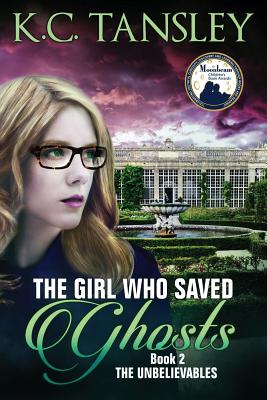 The Girl Who Saved Ghosts - K. C. Tansley
