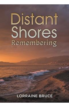 Coperta cărții 'Distant Shores Remembering - Lorraine Bruce'