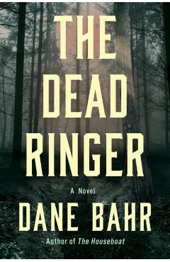 The Dead Ringer - Dane Bahr