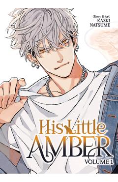 Coperta cărții 'His Little Amber Vol. 1 - Kazki Natsume'