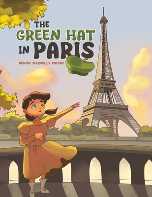 The Green Hat in Paris - Denise Marcelle Moore