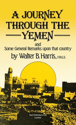 Coperta cărții 'A Journey Through the Yemen - Walter B. Harris'