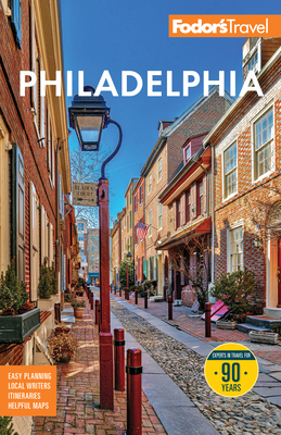 Coperta cărții 'Fodor's Philadelphia: With Valley Forge, Bucks County, the Brandywine Valley, and Lancaster County -'