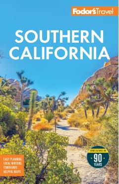 Coperta cărții 'Fodor's Southern California: With Los Angeles, San Diego, the Central Coast & the Best Road Trips -'