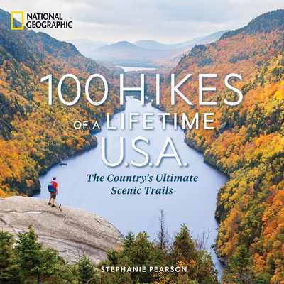 Coperta cărții '100 Hikes of a Lifetime U.S.A.: The Country's Ultimate Scenic Trails - Stephanie Pearson'