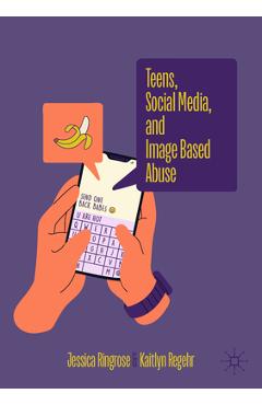 Coperta cărții 'Teens, Social Media, and Image Based Abuse - Jessica Ringrose'