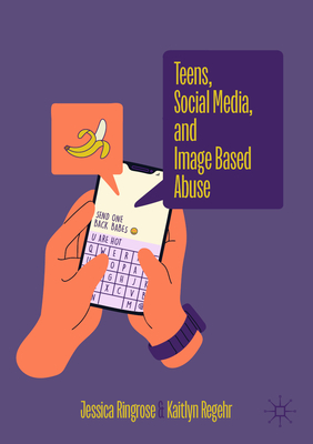 Teens, Social Media, and Image Based Abuse - Jessica Ringrose