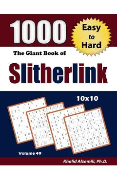 Coperta cărții 'The Giant Book of Slitherlink: 1000 Easy to Hard Puzzles (10x10) - Khalid Alzamili'