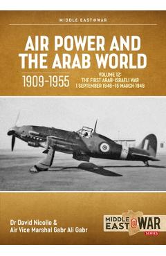 Air Power and the Arab World 1909-1955 Volume 12