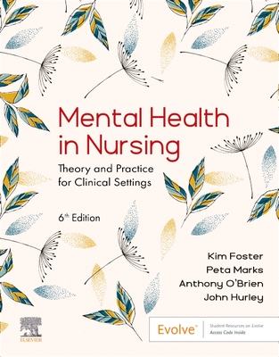 Mental Health in Nursing: Theory and Practice for Clinical Settings - Kim Foster
