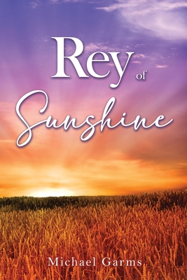 Rey of Sunshine - Michael Garms