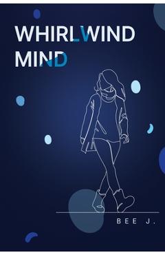 Whirlwind Mind - Bee J