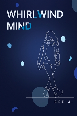 Whirlwind Mind - Bee J