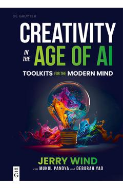 Coperta cărții 'Creativity in the Age of AI: Toolkits for the Modern Mind - Jerry Wind'