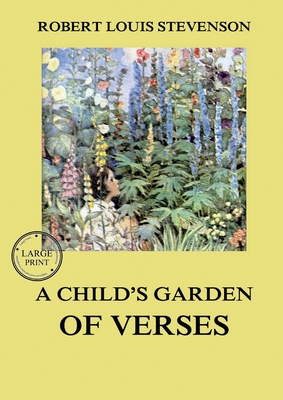 Coperta cărții 'A Child's Garden of Verses: Large Print Edition for a better reading experience - Robert Louis Stevenson'