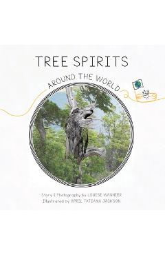 Coperta cărții 'Tree Spirits Around the World - Louise Wannier'