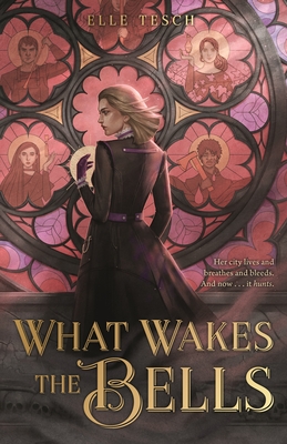 Coperta cărții 'What Wakes the Bells - Elle Tesch'