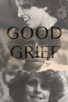 Good Grief - Allan Drummond