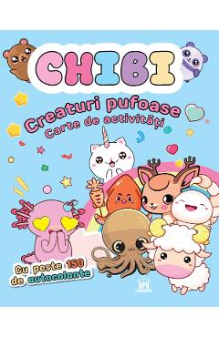 Chibi: Creaturi pufoase. Carte de activitati