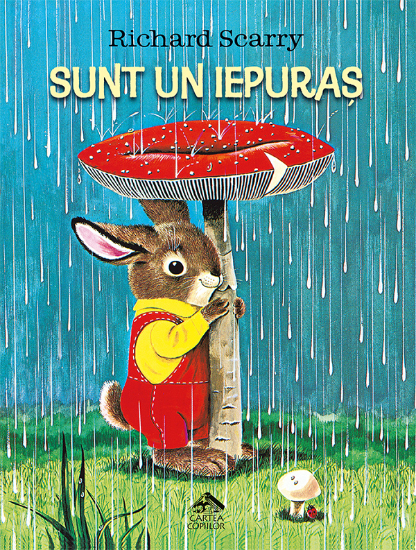 Sunt un iepuras - Richard Scarry