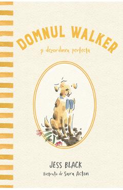 Domnul Walker si dezordinea perfecta - Jess Black
