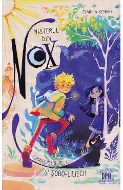 Coperta cărții 'Misterul din Nox: Lumini, umbre reci și șobo-lilieci! - Claudia Scharf'