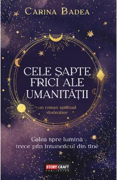 Poza produsului Cele sapte frici ale umanitatii - Carina Badea