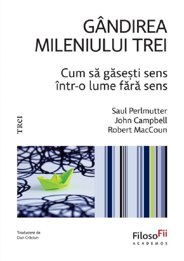 Gandirea mileniului trei - Saul Perlmutter, John Campbell, Robert MacCoun