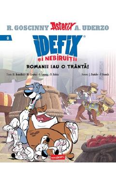 Romanii iau o tranta! Seria Idefix si nebiruitii Vol.2 - Rene Goscinny