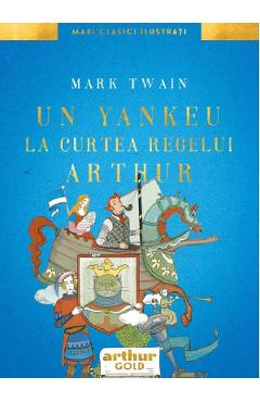 Poza produsului Un yankeu la curtea regelui Arthur - Mark Twain