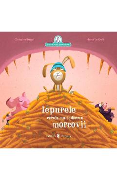 Coperta cărții 'Iepurele căruia nu-i plăceau morcovii - Christine Beigel'