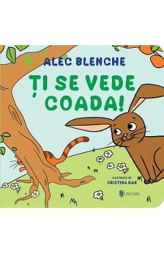 Coperta cărții 'Ți se vede coada! - Alec Blenche'