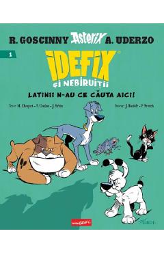 Coperta cărții 'Latinii n-au ce căuta aici! Seria Idefix și nebiruiții Vol.1 - René Goscinny'