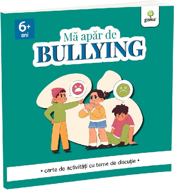 Ma apar de bullying. Carte de activitati cu teme de discutie