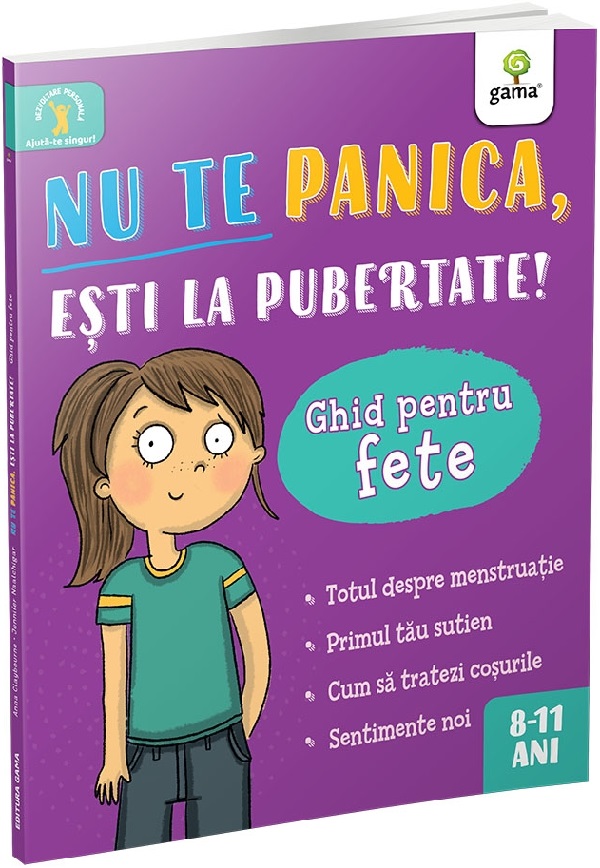 Nu te panica, esti la pubertate! Ghid pentru fete - Anna Claybourne