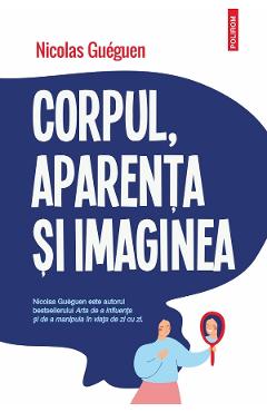 Coperta cărții 'Corpul, aparența și imaginea - Nicolas Gueguen'