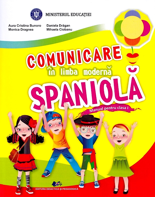 Comunicare in limba moderna spaniola - Clasa 1 - Manual -  Manual - Mihaela Ciobanu, Aura Cristina Bunoro, Daniela Dragan, Monica Dragnea