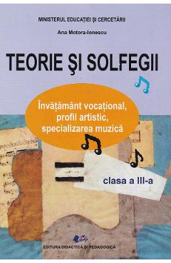 Poza produsului Teorie si solfegii - Clasa 3 - Manual - Ana Motora-Ionescu