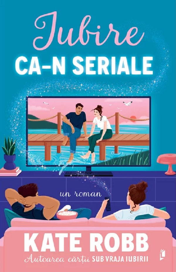 Iubire ca-n seriale - Kate Robb