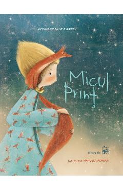 Micul Print - Antoine de Saint-Exupery