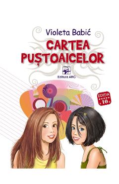 Coperta cărții 'Cartea puștoaicelor Ed.10 - Violeta Babić'