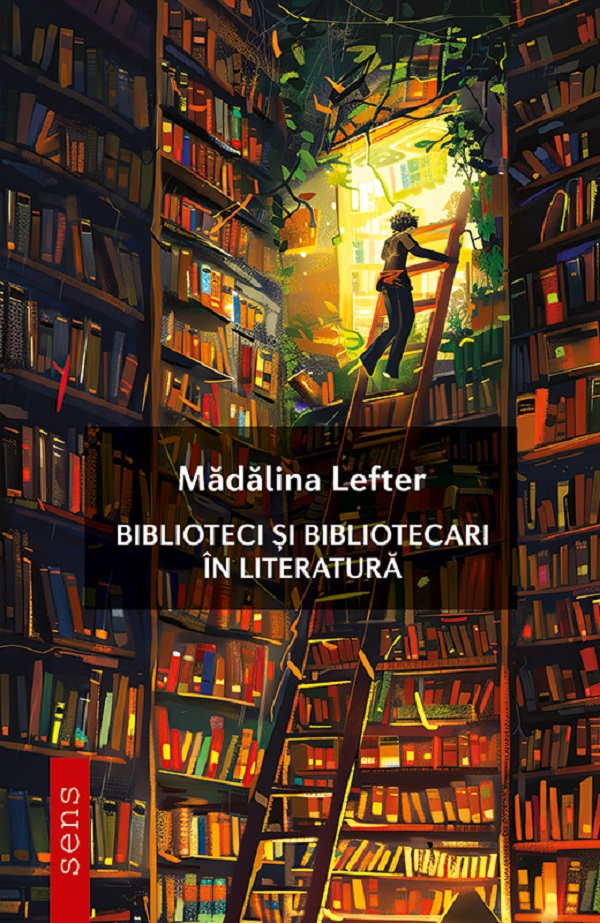 Biblioteci si bibliotecari in literatura - Madalina Lefter
