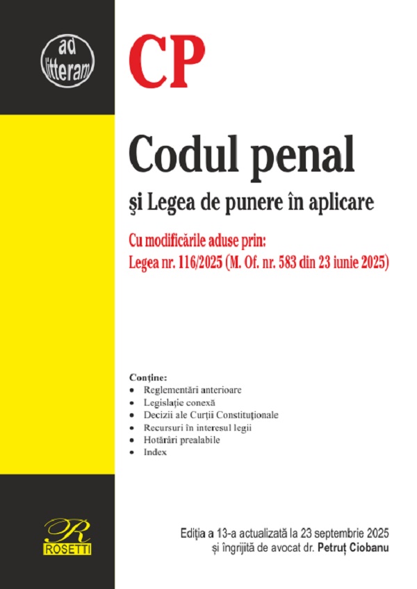 Codul penal si Legea de punere in aplicare Ed.13 Act. 23 septembrie 2025 - Petrut Ciobanu