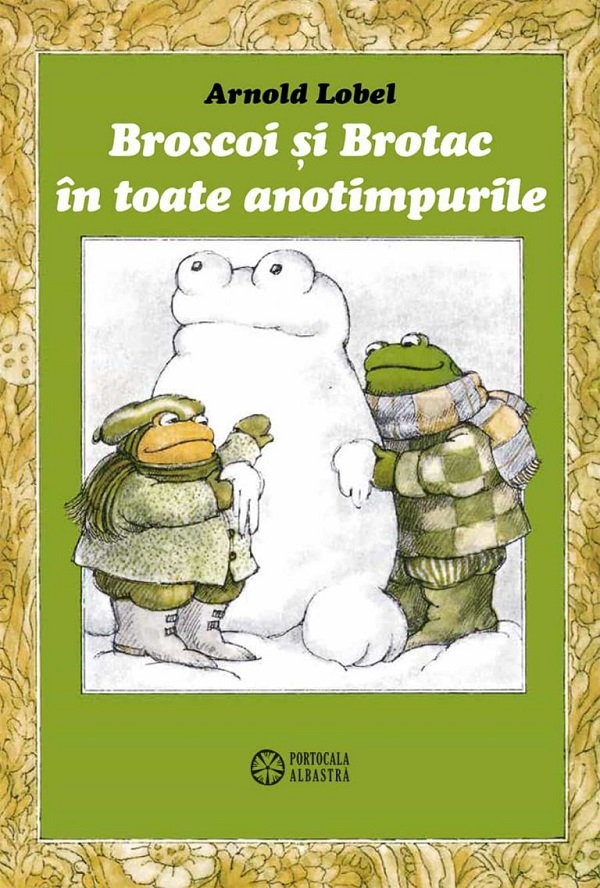 Broscoi si Brotac in toate anotimpurile - Arnold Lobel