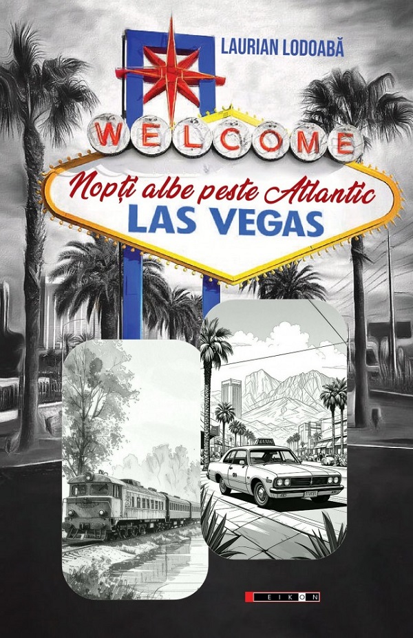 Nopti albe peste Atlantic. Las Vegas - Laurian Lodoaba