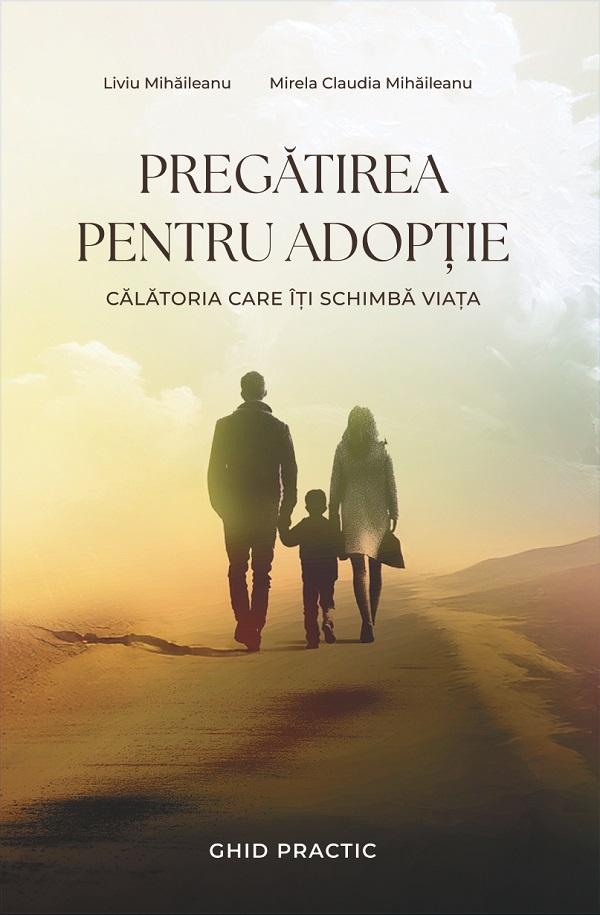 Pregatirea pentru adoptie - Liviu Mihaileanu, Mirela Claudia Mihaileanu
