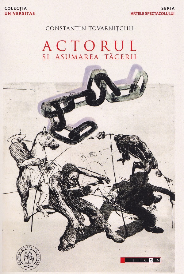 Actorul si asumarea tacerii - Constantin Tovarnitchii