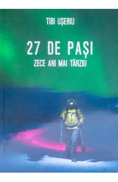 Poza produsului 27 de pasi. Zece ani mai tarziu - Tibi Useriu