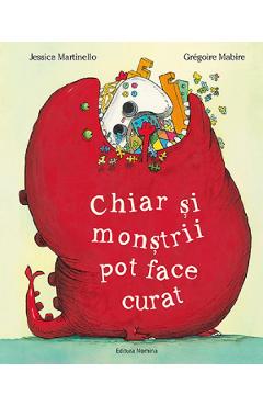 Chiar si monstrii pot face curat - Jessica Martinello